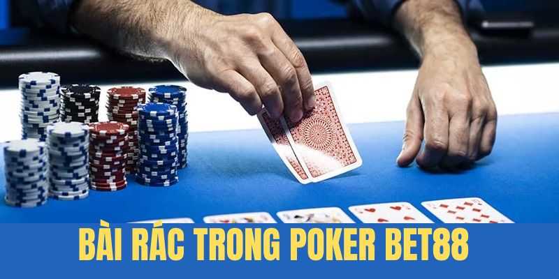 Bài Rác Trong Poker