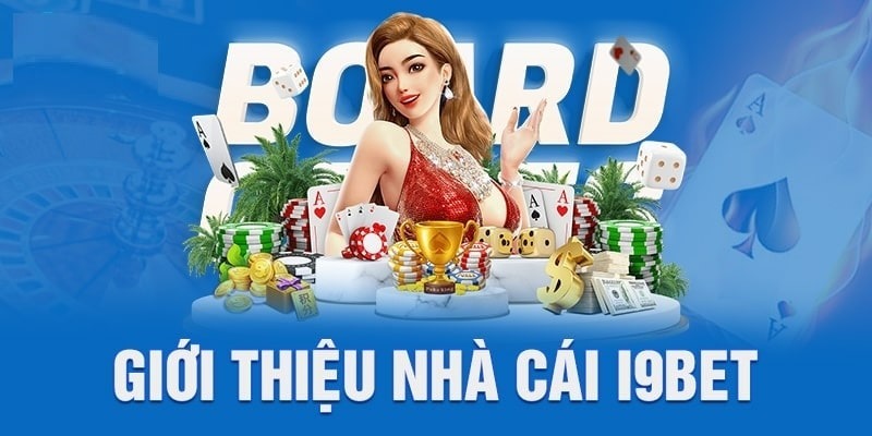 I9BET với chất lượng sản phẩm, dịch vụ đỉnh cao